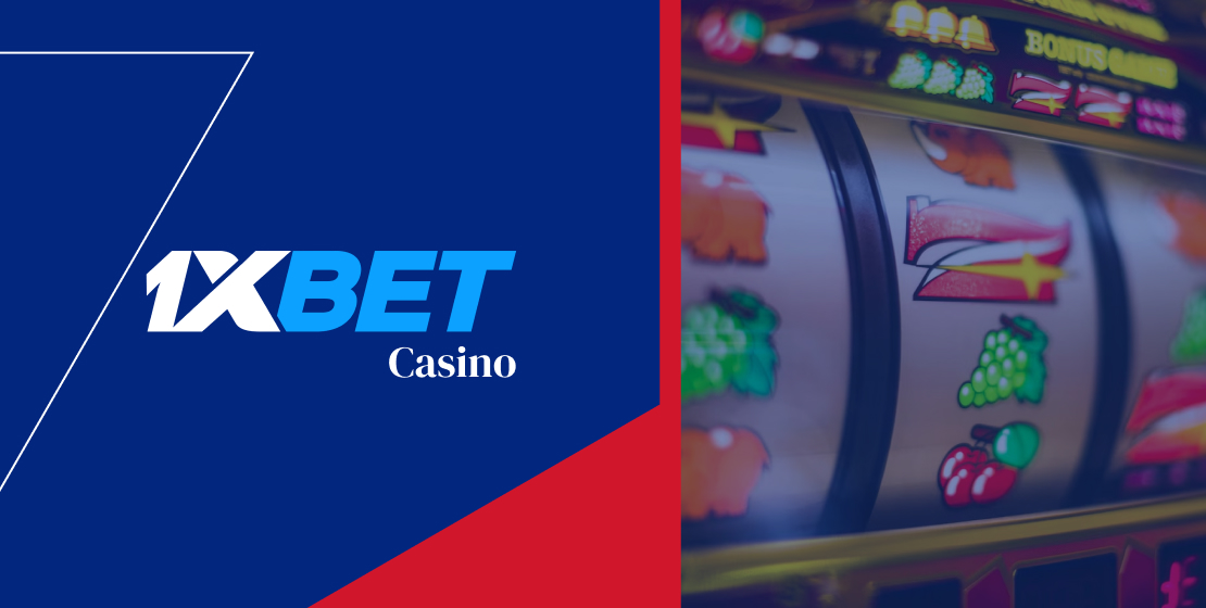 1xBet คาสิโนประเทศไทย คู่มือการเล่นและโอกาสในการเดิมพัน
